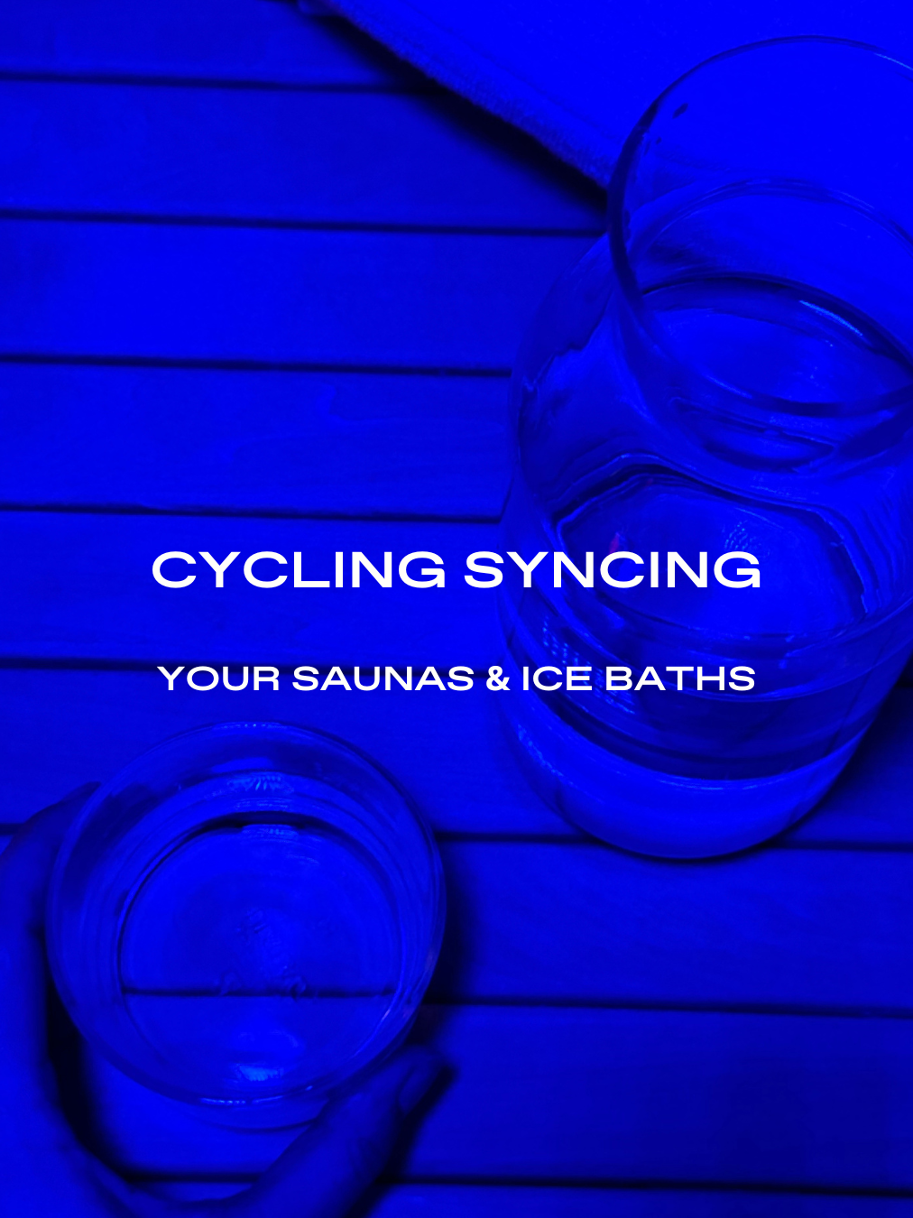 Cycle Syncing Your Saunas & Ice Baths