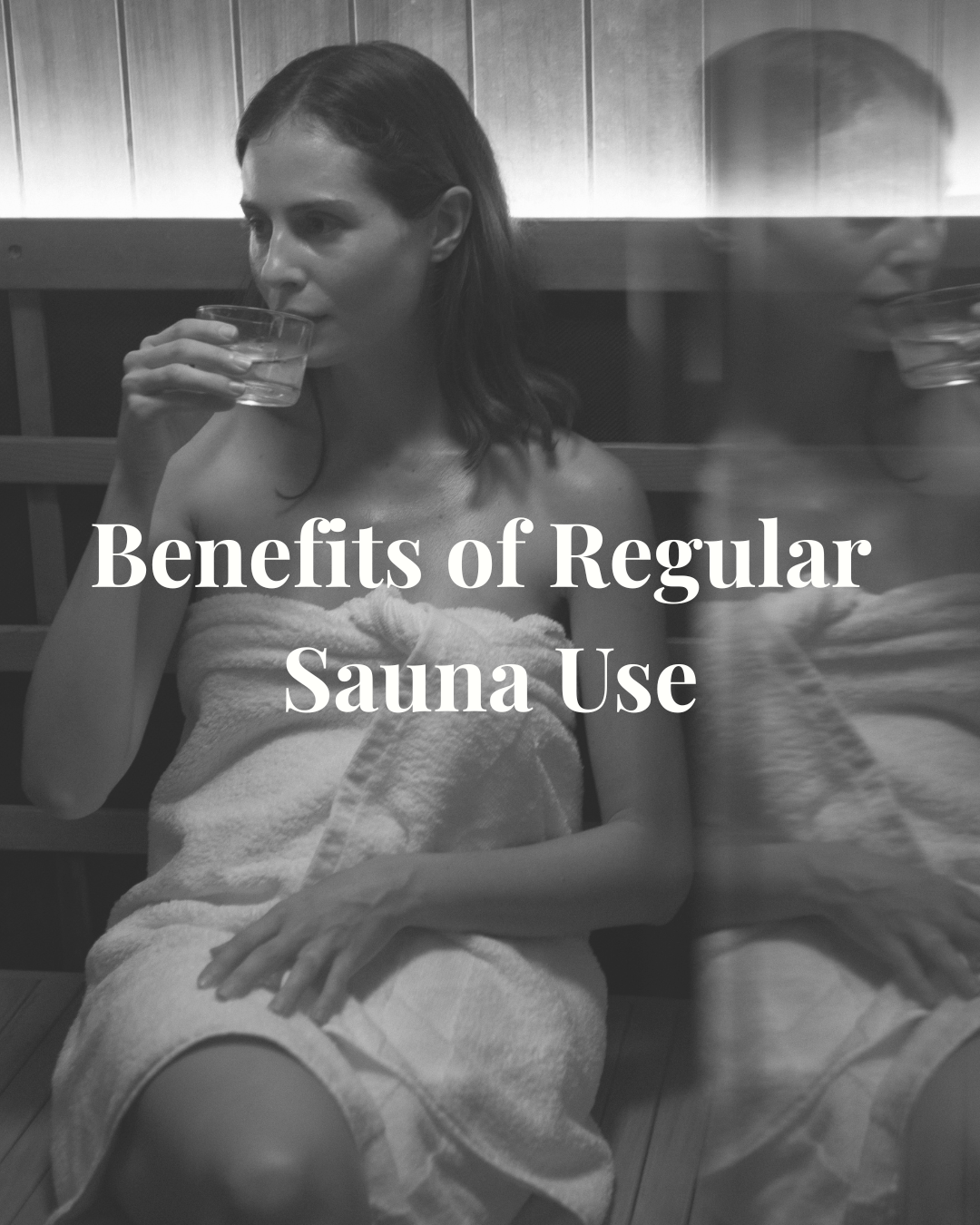 Benefits of Regular Sauna Use