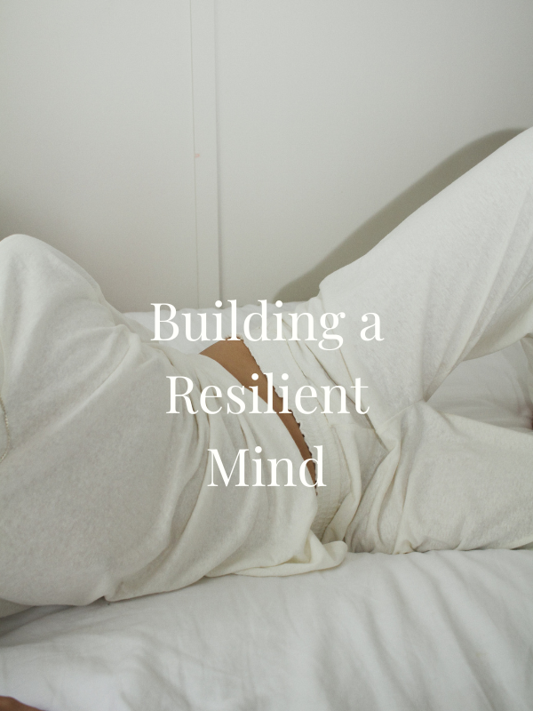 Building a Resilient Mind: Where Mental Strength Really Begins
