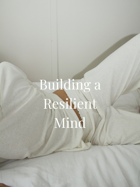 Building a Resilient Mind: Where Mental Strength Really Begins