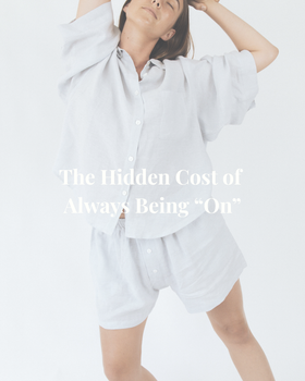 The Hidden Cost of Always Being “On”