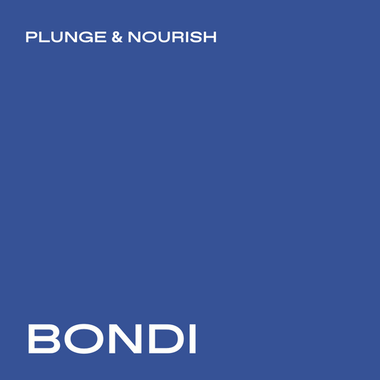 BONDI - Plunge & Nourish - A Mother’s Day Special