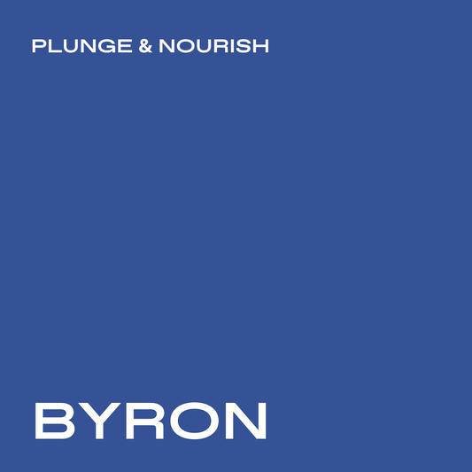BYRON - Plunge & Nourish - A Mother’s Day Special